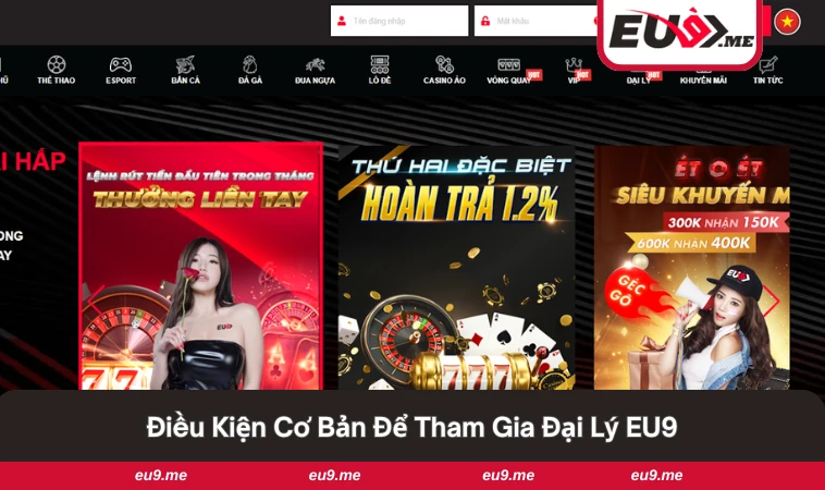 Đại Lý EU9 2 Điều kiện cần có để trở thành đại lý của EU9.