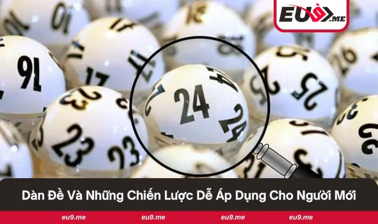 Dàn Đề 24 Số - Cách Chơi Thông Minh Áp Dụng Cho Tân Thủ 3 Kinh nghiệm từ cao thủ giúp nuôi dàn đề