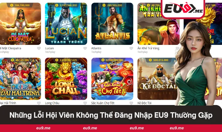 Đăng Nhập EU9 3 Những lỗi hội viên thường gặp khi truy cập nick game