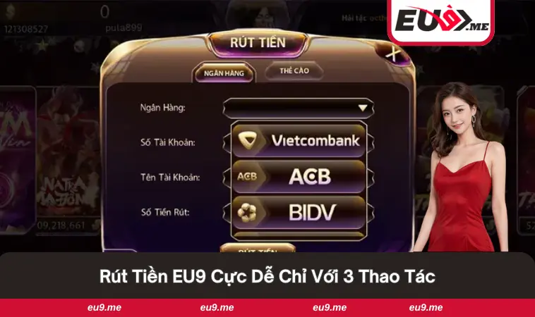 EU9 9 Xác nhận rút tiền thành công với 3 thao tác