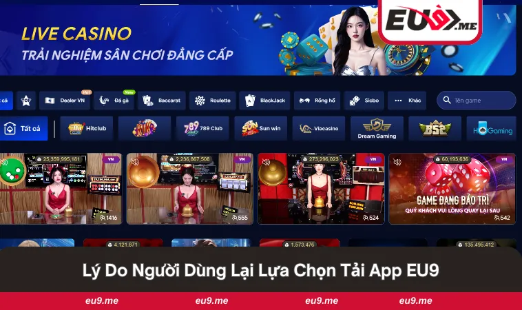 Tải App EU9 2 Lý do người dùng lựa chọn ứng dụng của nhà cái EU9